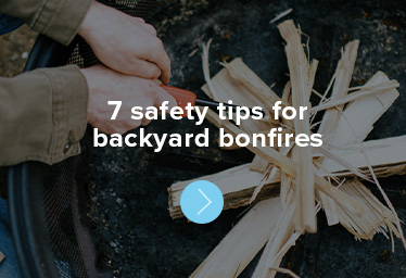 7 safety tips for backyard bonfires
